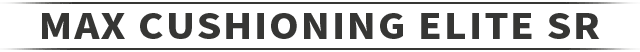 MAX CUSHIONING ELITE SR