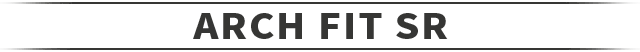 ARCH FIT SR